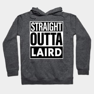 Laird Name Straight Outta Laird Hoodie